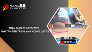 TRẬN 16 CPC3 30/05/2025 : ANH TÂM BẾN TRE vs ANH HOÀNG LÃO TÀ
