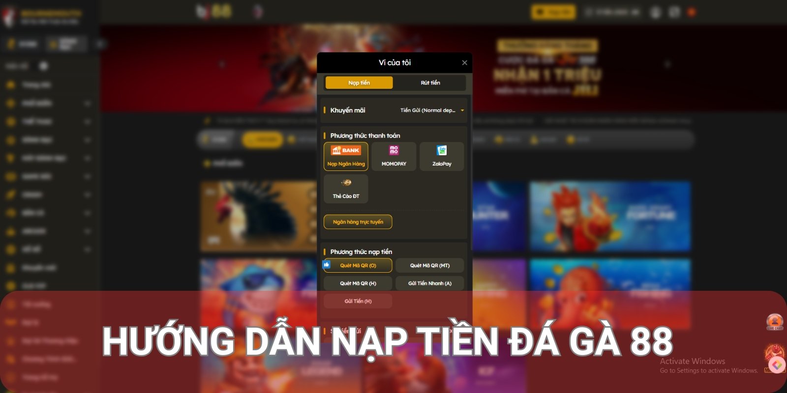 Hướng Dẫn Nạp Tiền Đá Gà 88 An Toàn, Nhanh Chóng 2 Hướng Dẫn Nạp Tiền Đá Gà 88 An Toàn, Nhanh Chóng