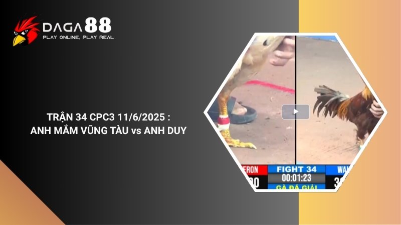 TRẬN 34 CPC3 11/6/2025 : ANH MẮM VŨNG TÀU vs ANH DUY