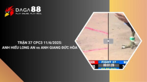 TRẬN 37 CPC3 11/6/2025 : ANH HIẾU LONG AN vs ANH GIANG ĐỨC HÒA